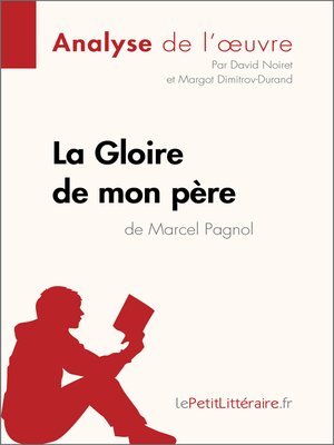 La Gloire de mon père de Marcel Pagnol (Analyse de l'oeuvre) - ebook